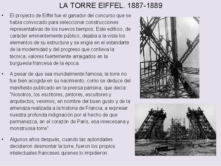 LA TORRE EIFFEL. 1887 -1889 • El proyecto de Eiffel fue el ganador del