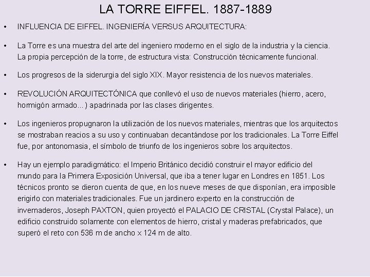 LA TORRE EIFFEL. 1887 -1889 • INFLUENCIA DE EIFFEL. INGENIERÍA VERSUS ARQUITECTURA: • La