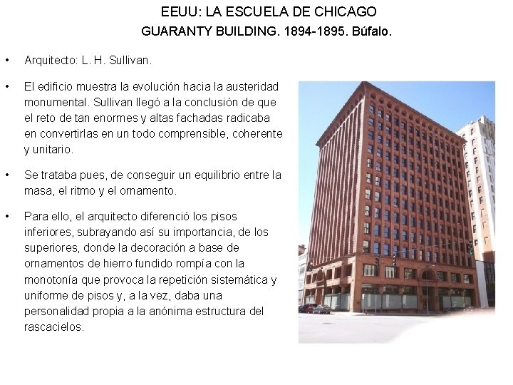 EEUU: LA ESCUELA DE CHICAGO GUARANTY BUILDING. 1894 -1895. Búfalo. • Arquitecto: L. H.