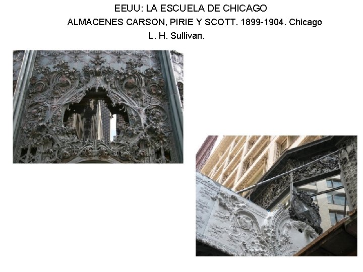 EEUU: LA ESCUELA DE CHICAGO ALMACENES CARSON, PIRIE Y SCOTT. 1899 -1904. Chicago L.