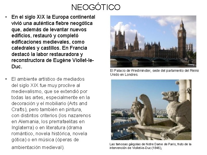 NEOGÓTICO • En el siglo XIX la Europa continental vivió una auténtica fiebre neogótica