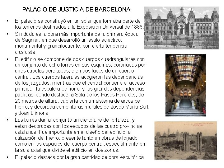 PALACIO DE JUSTICIA DE BARCELONA • • • El palacio se construyó en un