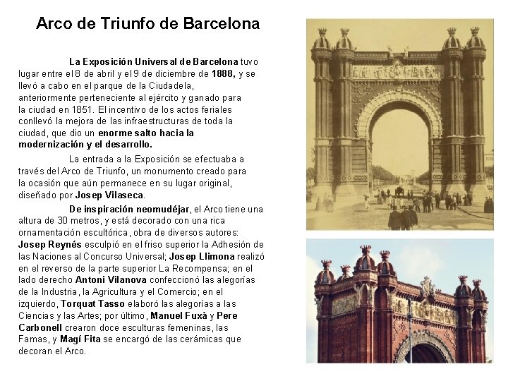 Arco de Triunfo de Barcelona La Exposición Universal de Barcelona tuvo lugar entre el