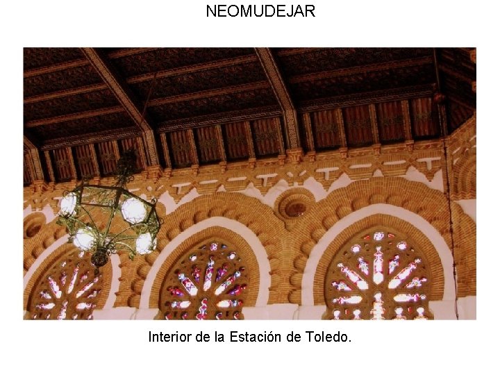 NEOMUDEJAR Interior de la Estación de Toledo. 