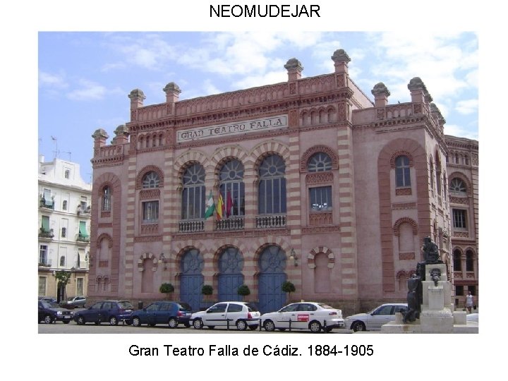 NEOMUDEJAR Gran Teatro Falla de Cádiz. 1884 -1905 