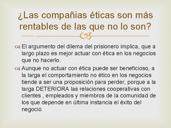 ¿Las compañias éticas son más rentables de las que no lo son? El argumento