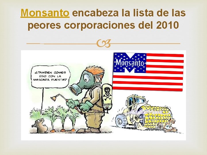 Monsanto encabeza la lista de las peores corporaciones del 2010 