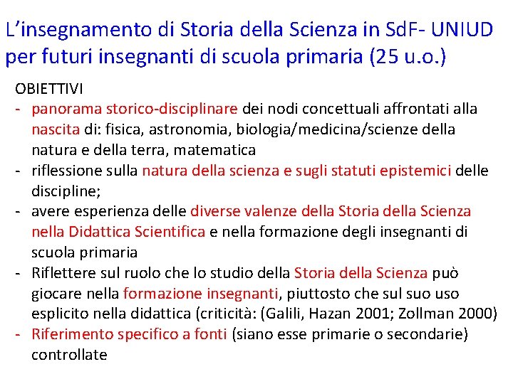 L’insegnamento di Storia della Scienza in Sd. F- UNIUD per futuri insegnanti di scuola