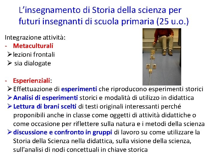 L’insegnamento di Storia della scienza per futuri insegnanti di scuola primaria (25 u. o.