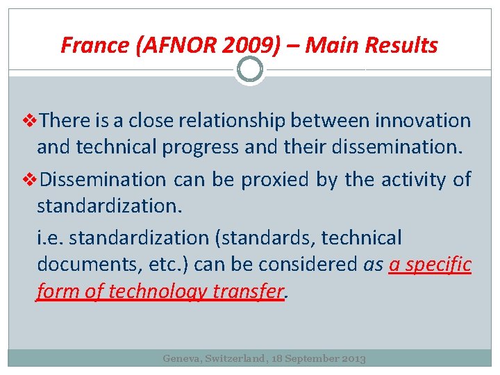 France (AFNOR 2009) – Main Results v. There is a close relationship between innovation