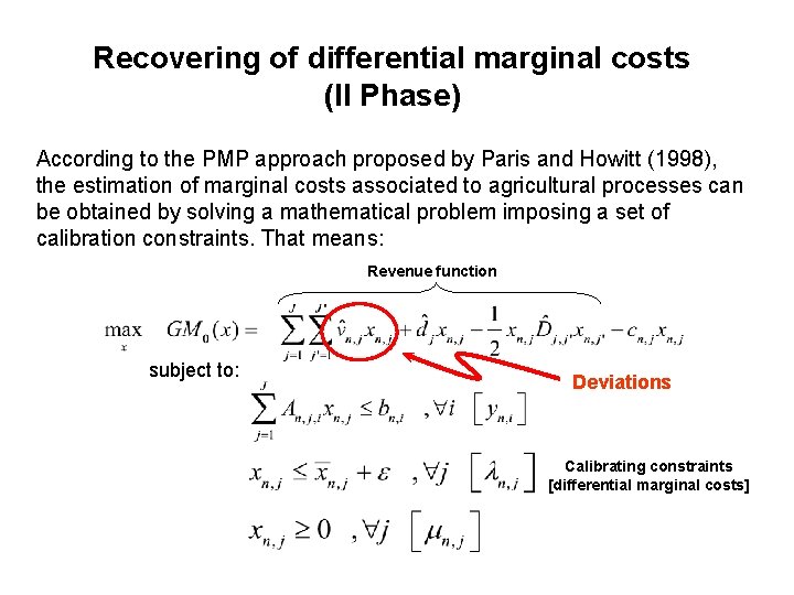 Recovering of differential marginal costs (II Phase) According to the PMP approach proposed by