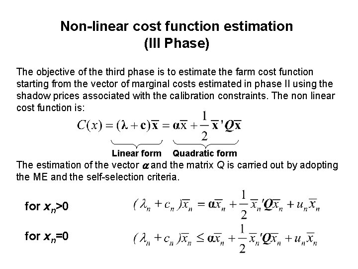 Non-linear cost function estimation (III Phase) The objective of the third phase is to