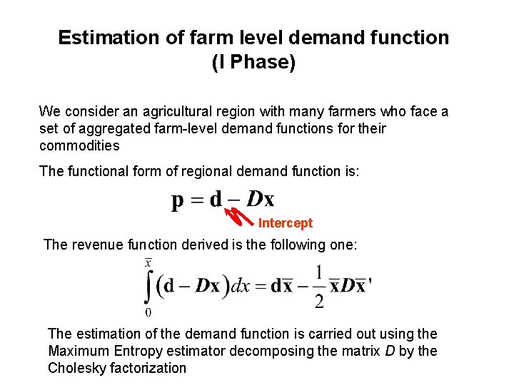 Estimation of farm level demand function (I Phase) We consider an agricultural region with