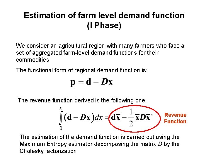 Estimation of farm level demand function (I Phase) We consider an agricultural region with