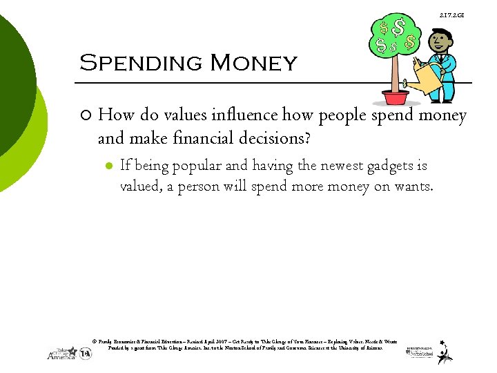 2. 17. 2. G 1 Spending Money ¡ How do values influence how people