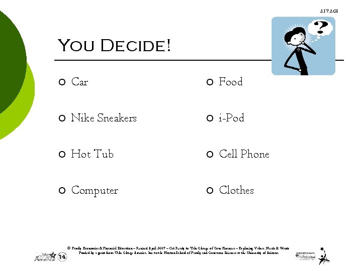 2. 17. 2. G 1 You Decide! ¡ Car ¡ Food ¡ Nike Sneakers