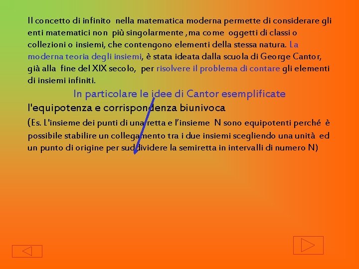 Il concetto di infinito nella matematica moderna permette di considerare gli enti matematici non