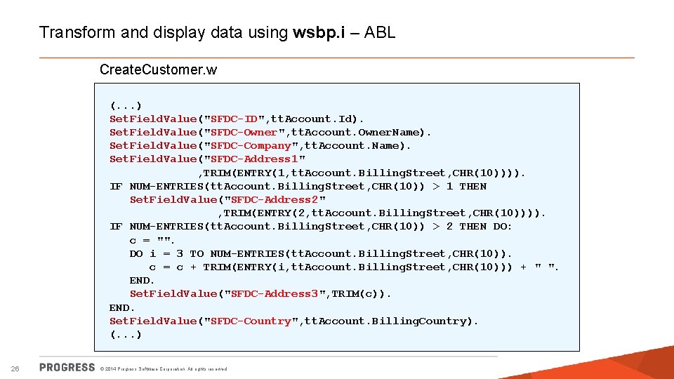 Transform and display data using wsbp. i – ABL Create. Customer. w (. .