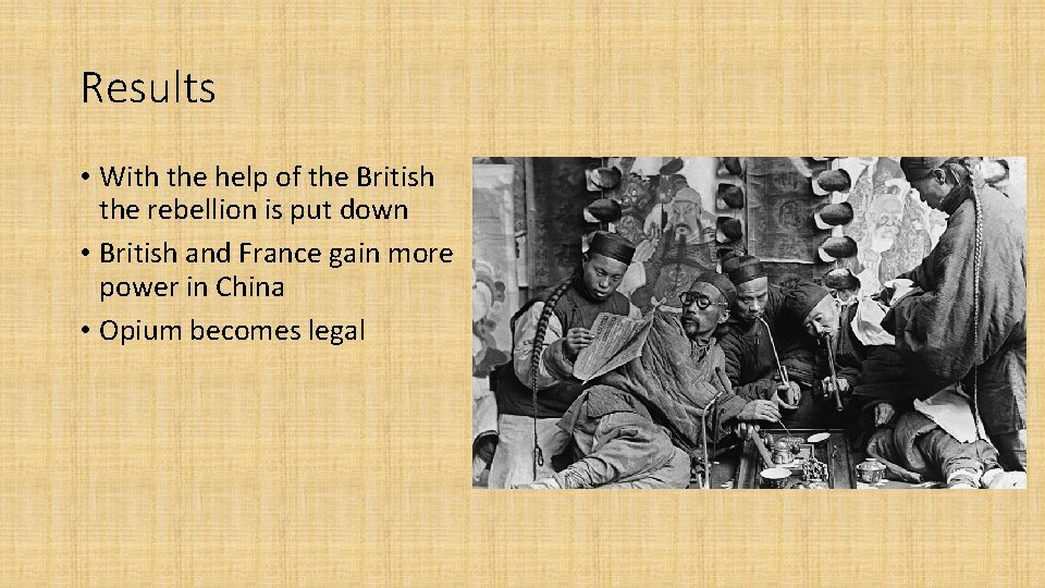 Results • With the help of the British the rebellion is put down •