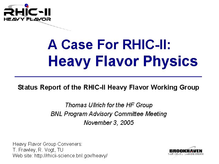 A Case For RHIC-II: Heavy Flavor Physics Status Report of the RHIC-II Heavy Flavor