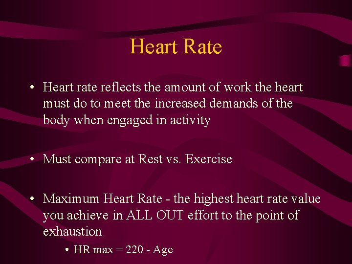 Heart Rate • Heart rate reflects the amount of work the heart must do Heart Rate • Heart rate reflects the amount of work the heart must do