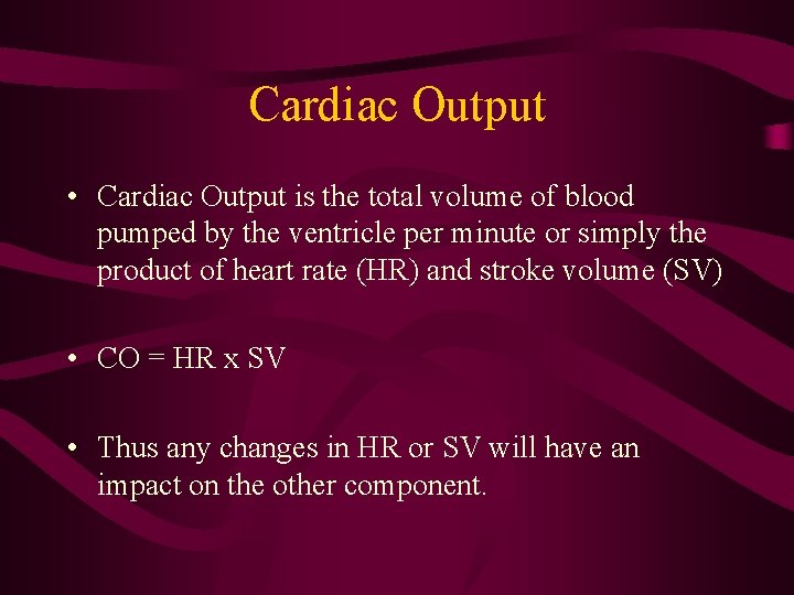 Cardiac Output • Cardiac Output is the total volume of blood pumped by the Cardiac Output • Cardiac Output is the total volume of blood pumped by the