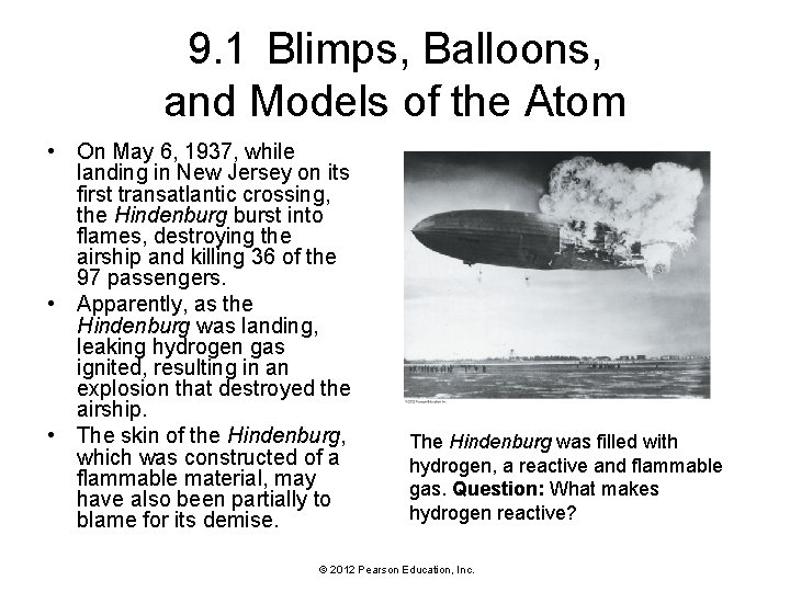 9. 1 Blimps, Balloons, and Models of the Atom • On May 6, 1937,