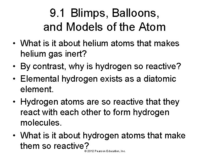 9. 1 Blimps, Balloons, and Models of the Atom • What is it about