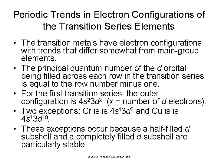 Periodic Trends in Electron Configurations of the Transition Series Elements • The transition metals