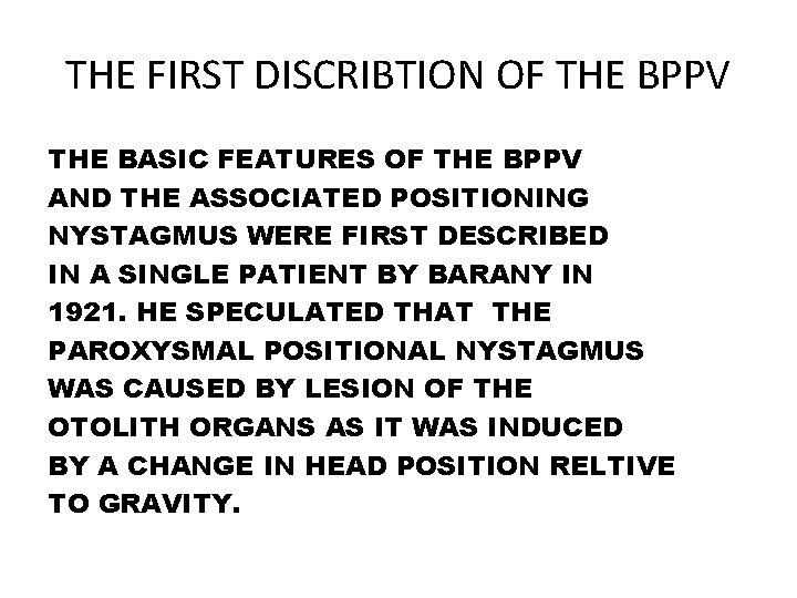 THE FIRST DISCRIBTION OF THE BPPV THE BASIC FEATURES OF THE BPPV AND THE