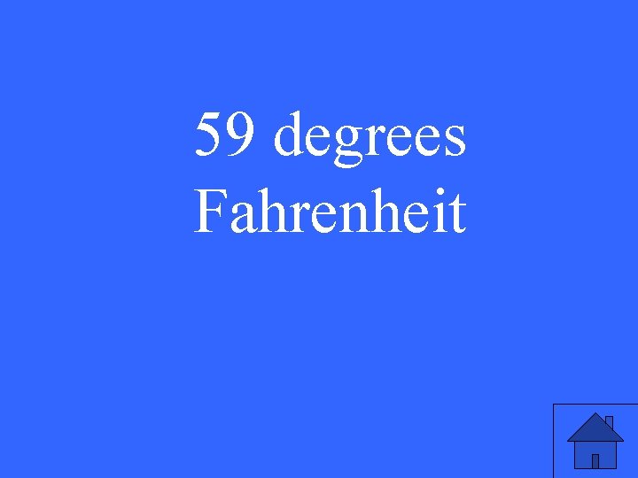 59 degrees Fahrenheit 