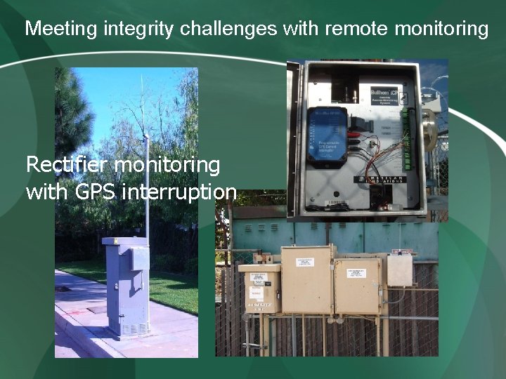 Meeting integrity challenges with remote monitoring Rectifier monitoring with GPS interruption Meeting integrity challenges with remote monitoring Rectifier monitoring with GPS interruption