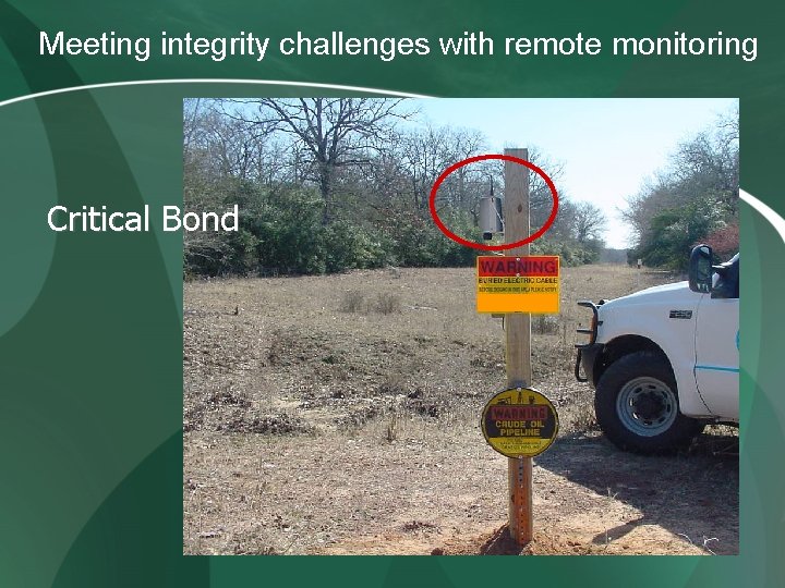 Meeting integrity challenges with remote monitoring Critical Bond Meeting integrity challenges with remote monitoring Critical Bond