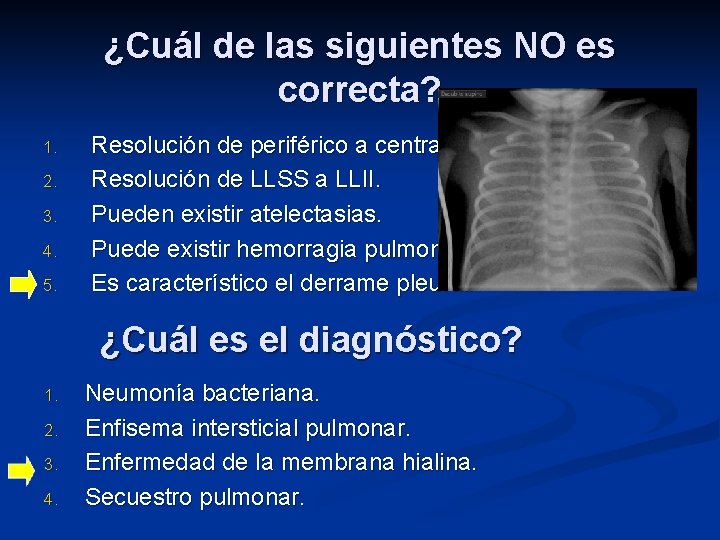 ¿Cuál de las siguientes NO es correcta? 1. 2. 3. 4. 5. Resolución de