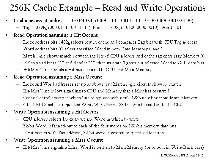256 K Cache Example – Read and Write Operations • Cache access at address