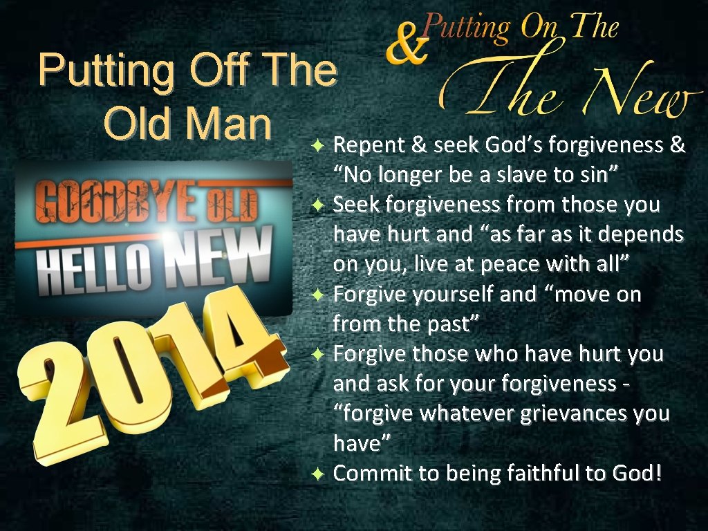 Putting Off The Old Man ✦ Repent & seek God’s forgiveness & “No longer