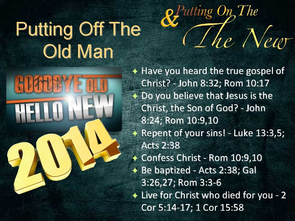 Putting Off The Old Man ✦ Have you heard the true gospel of Christ?