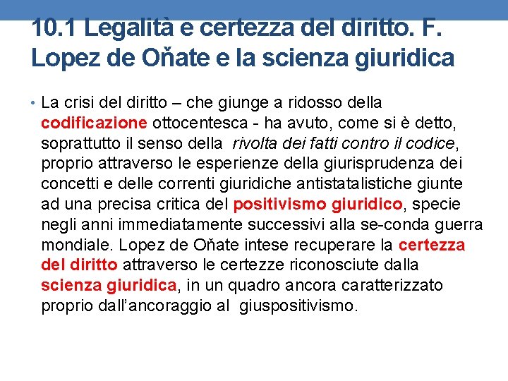 10. 1 Legalità e certezza del diritto. F. Lopez de Oňate e la scienza