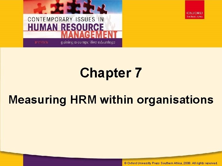 © Oxford University Press Southern Africa, 2008. All rights reserved. Chapter 7 Measuring HRM