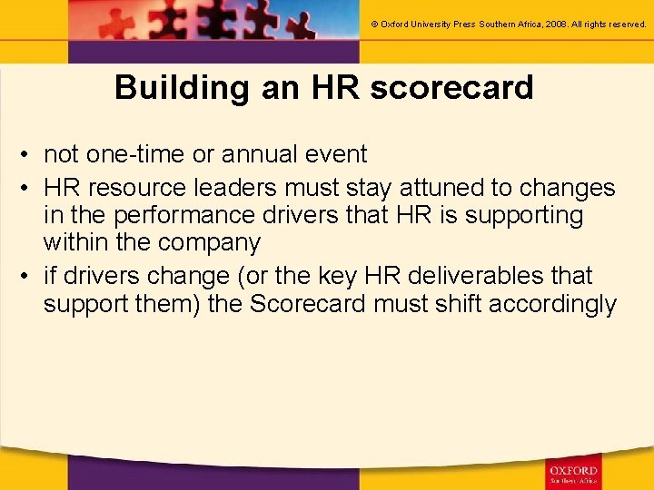 © Oxford University Press Southern Africa, 2008. All rights reserved. Building an HR scorecard