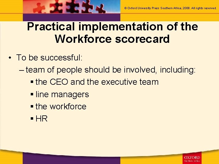 © Oxford University Press Southern Africa, 2008. All rights reserved. Practical implementation of the