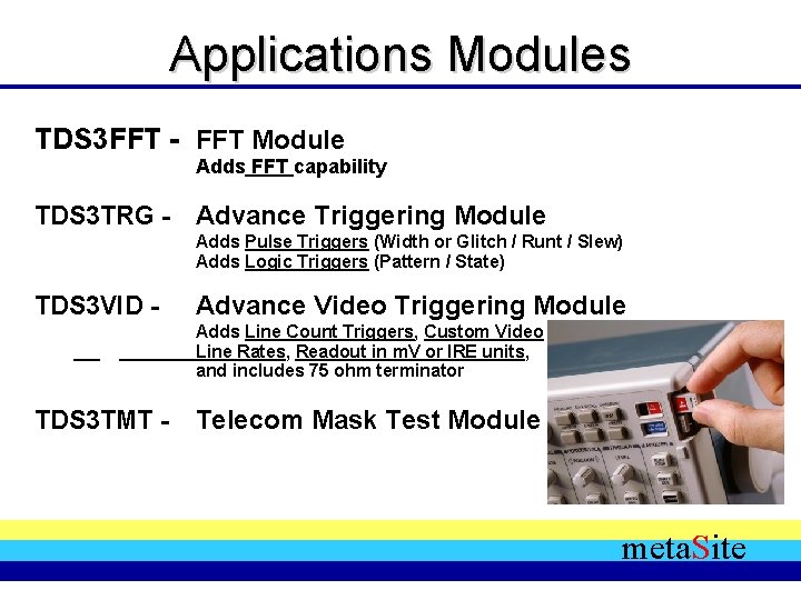 Applications Modules TDS 3 FFT - FFT Module Adds FFT capability TDS 3 TRG