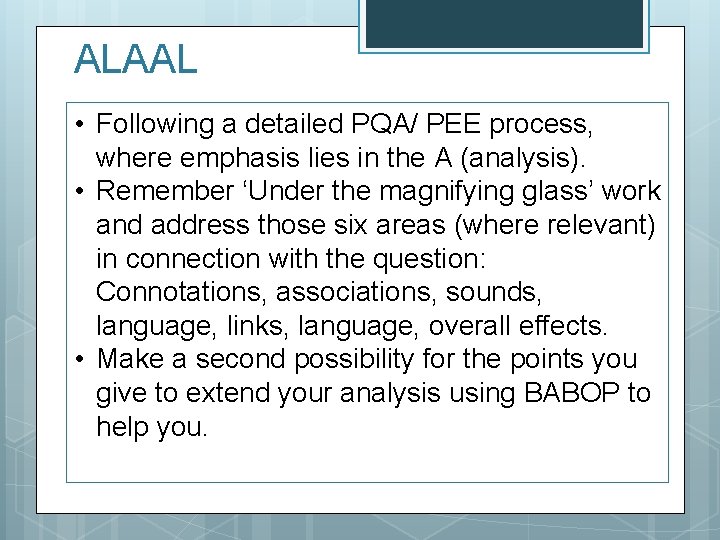 ALAAL • Following a detailed PQA/ PEE process, where emphasis lies in the A ALAAL • Following a detailed PQA/ PEE process, where emphasis lies in the A