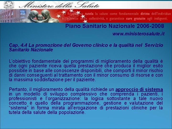 Piano Sanitario Nazionale 2006 -2008 www. ministerosalute. it Cap. 4. 4 La promozione del
