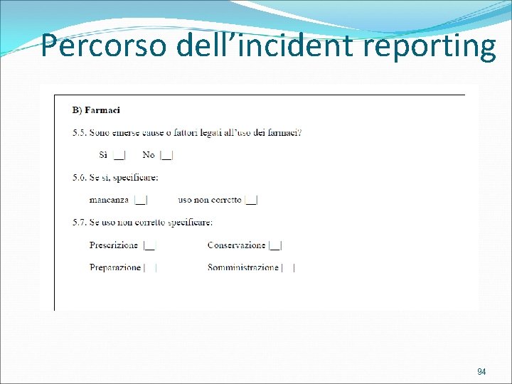 Percorso dell’incident reporting 94 