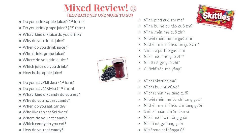 Mixed Review! ☺ (HOORAY! ONLY ONE MORE TO GO!) ● Do you drink apple
