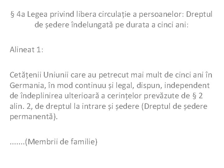 § 4 a Legea privind libera circulație a persoanelor: Dreptul de ședere îndelungată pe