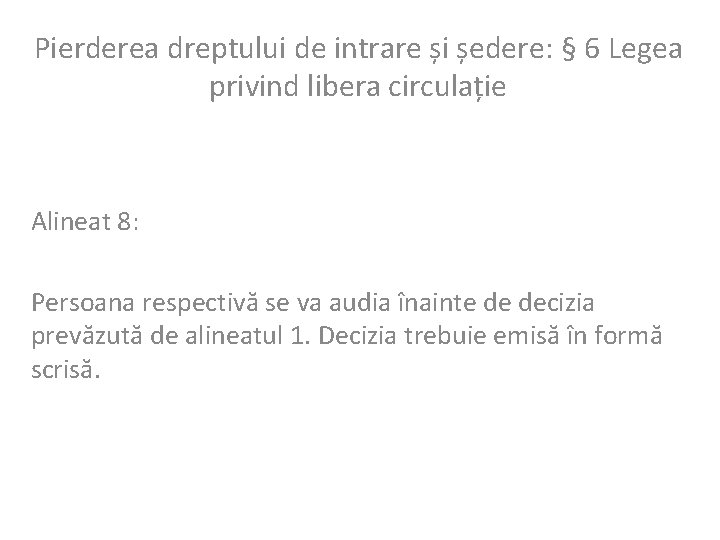 Pierderea dreptului de intrare și ședere: § 6 Legea privind libera circulație Alineat 8: