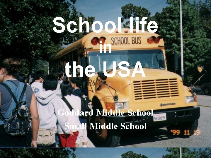 School life in the USA Goddard Middle School Small Middle School 