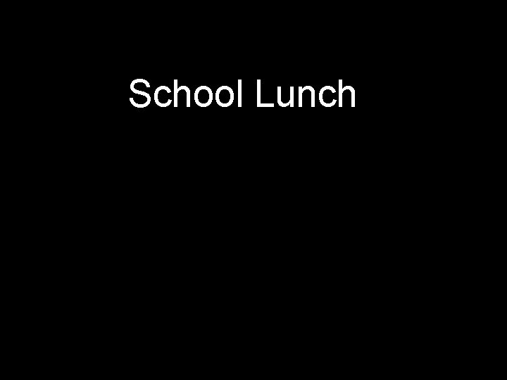School Lunch 